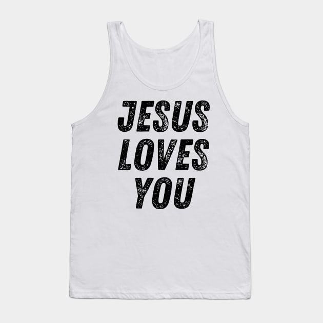 Jesus Loves You Christian Quote Tank Top by Art-Jiyuu